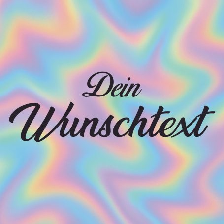 Hologramm Folie Bunte, wellenförmige Hintergründe mit dem Text "Dein Wunschtext" in schwarzer Schrift.